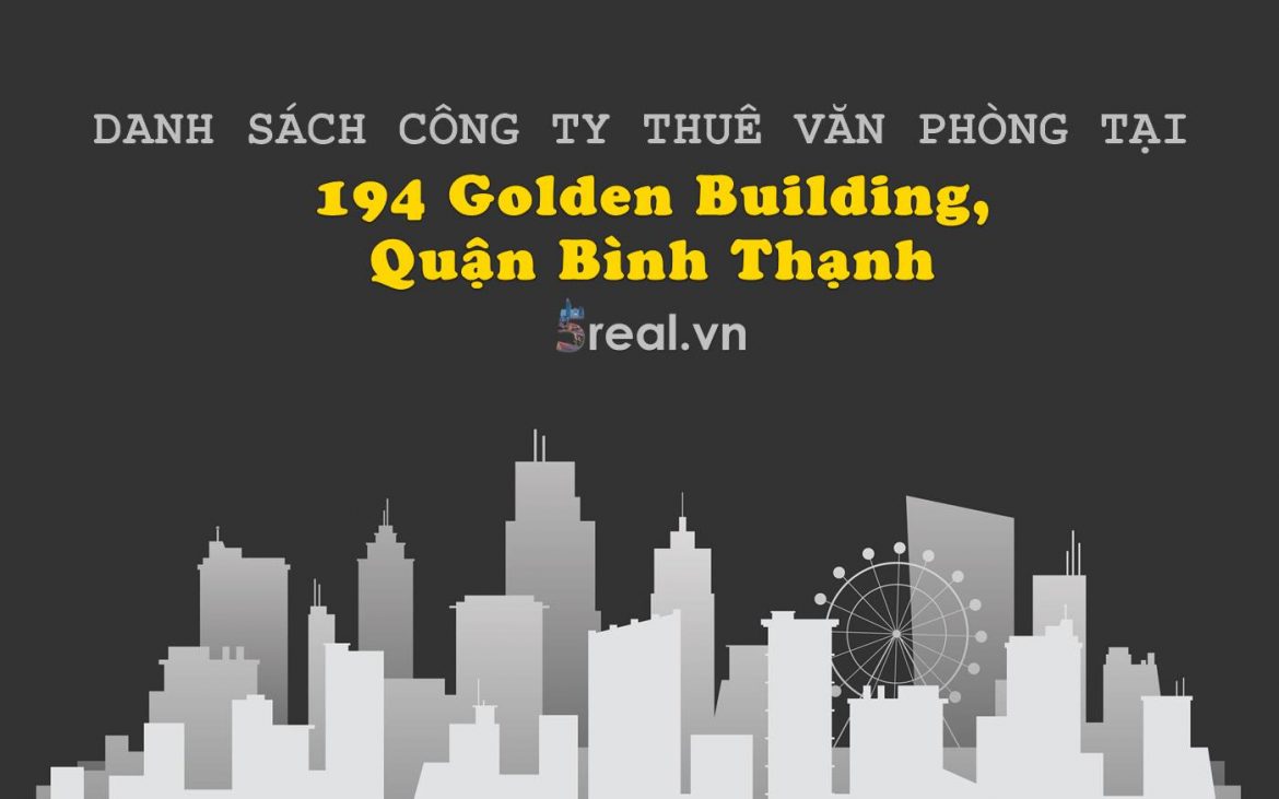 Danh sách khách thuê văn phòng tại tòa nhà 194 Golden Building, Quận Bình Thạnh