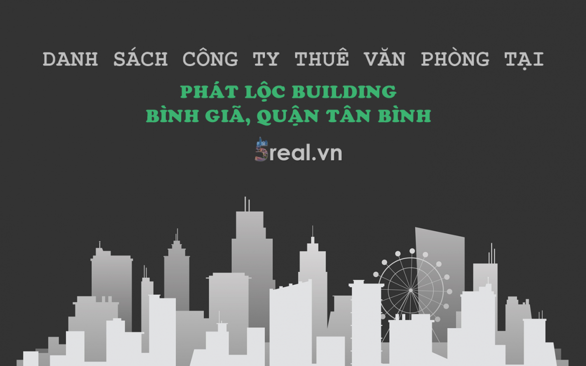 Danh sách khách thuê văn phòng tại tòa nhà Phát Lộc Building Bình Giã, Quận Tân Bình