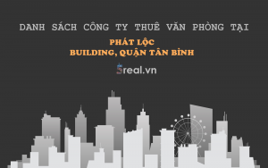 Danh sách khách thuê văn phòng tại tòa nhà Phát Lộc Building, Quận Tân Bình