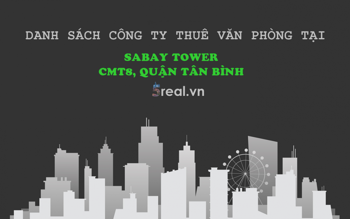Danh sách khách thuê văn phòng tại tòa nhà Sabay Tower CMT8, Quận Tân Bình