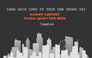 Danh sách khách thuê văn phòng tại tòa nhà Saigon Airport Plaza, Quận Tân Bình