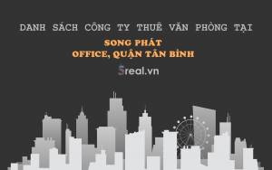 Danh sách khách thuê văn phòng tại tòa nhà Song Phát Office, Quận Tân Bình