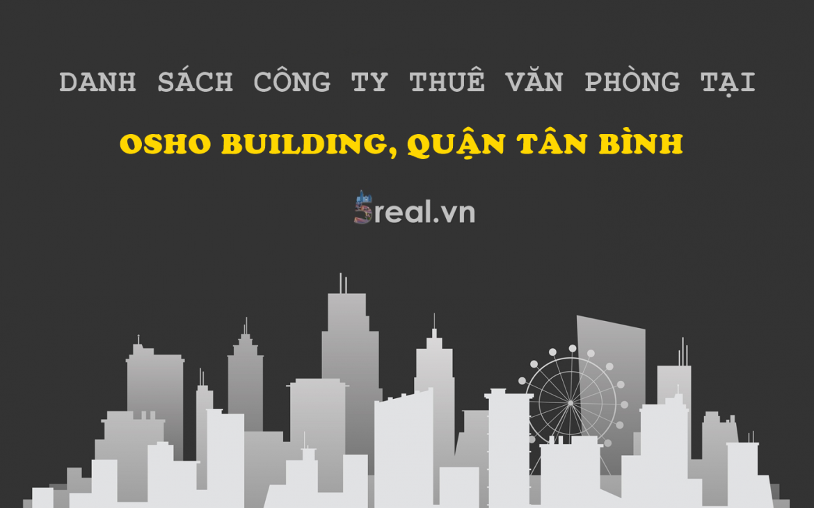 Danh sách khách thuê văn phòng tại tòa nhà Osho Building, Quận Tân Bình