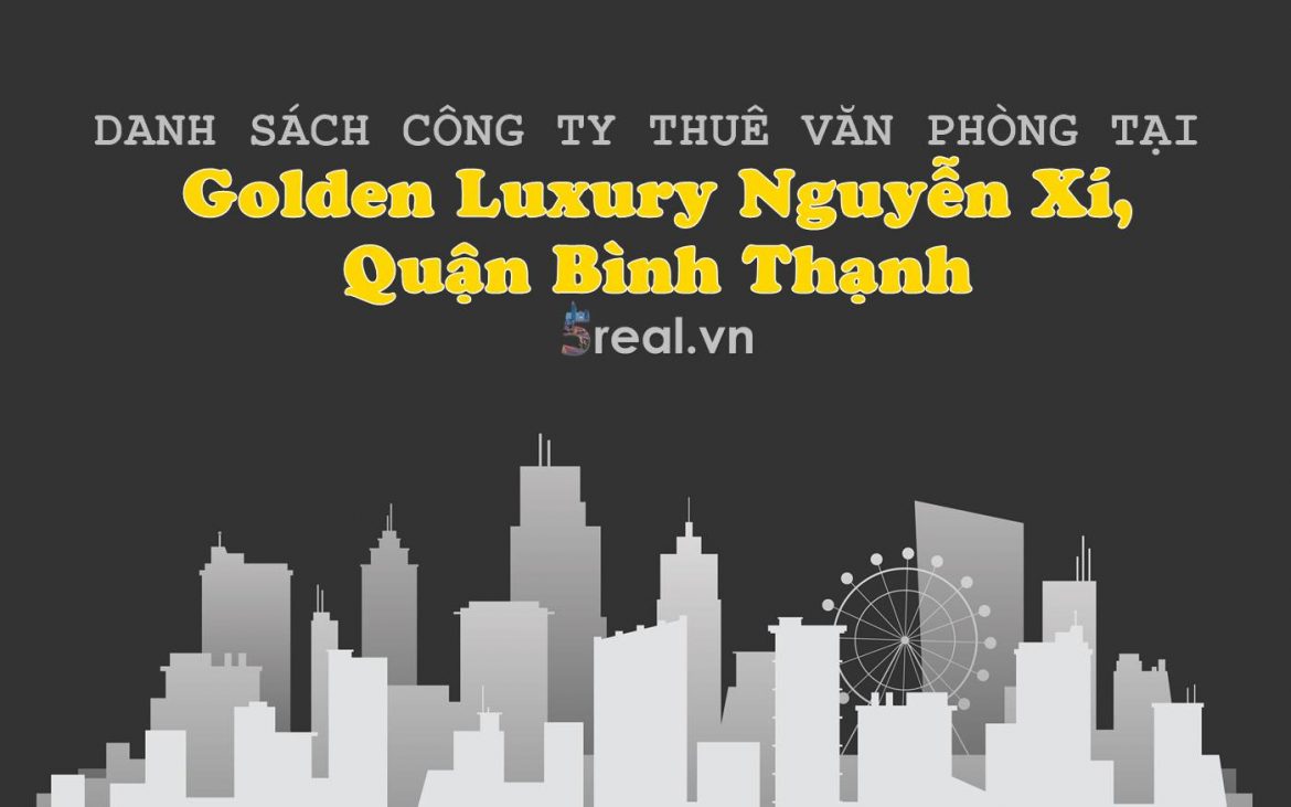 Danh sách khách thuê văn phòng tại tòa nhà Golden Luxury Nguyễn Xí, Quận Bình Thạnh