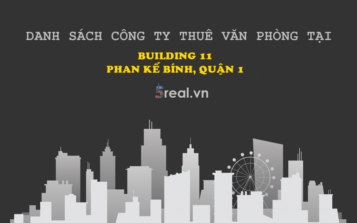 Danh sách khách thuê văn phòng tại tòa nhà Building 11 Phan Kế Bính, Quận 1