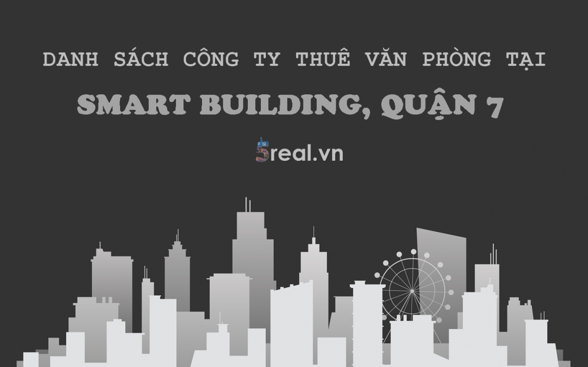 Danh sách khách thuê văn phòng tại tòa nhà Smart Building, Trần Xuân Soạn, Quận 7