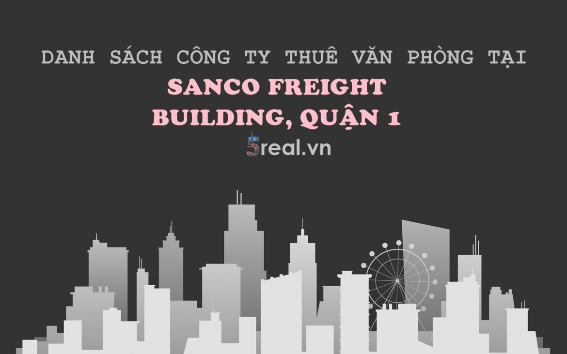 Danh sách khách thuê văn phòng tại tòa nhà Sanco Freight Building, Tôn Đức Thắng, Quận 1