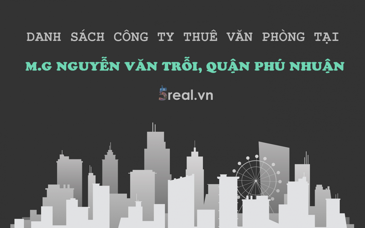 Danh sách khách thuê văn phòng tại tòa nhà M.G Building Nguyễn Văn Trỗi, Quận Phú Nhuận