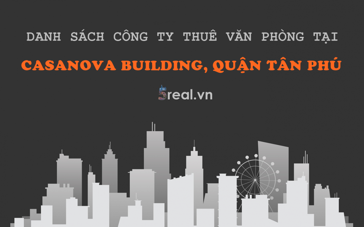 Danh sách khách thuê văn phòng tại tòa nhà Casanova Building, Nguyễn Sơn, Quận Tân Phú