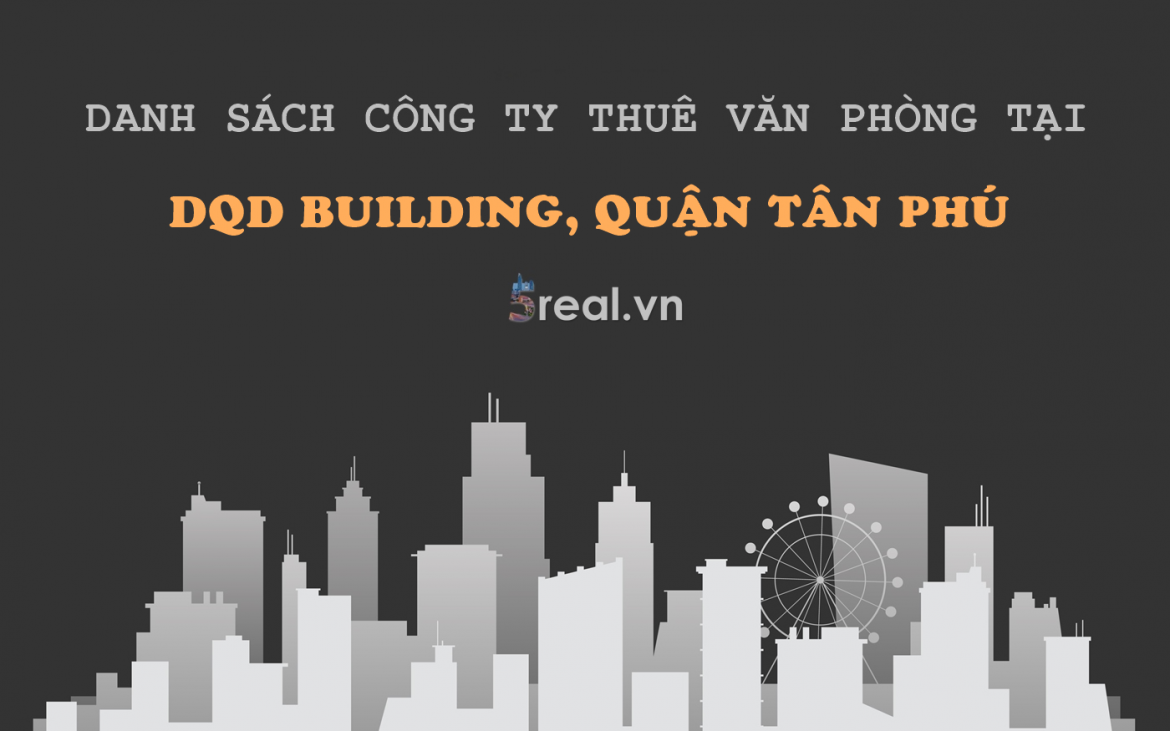 Danh sách khách thuê văn phòng tại tòa nhà DQD Building, Lê Trọng Tấn, Quận Tân Phú