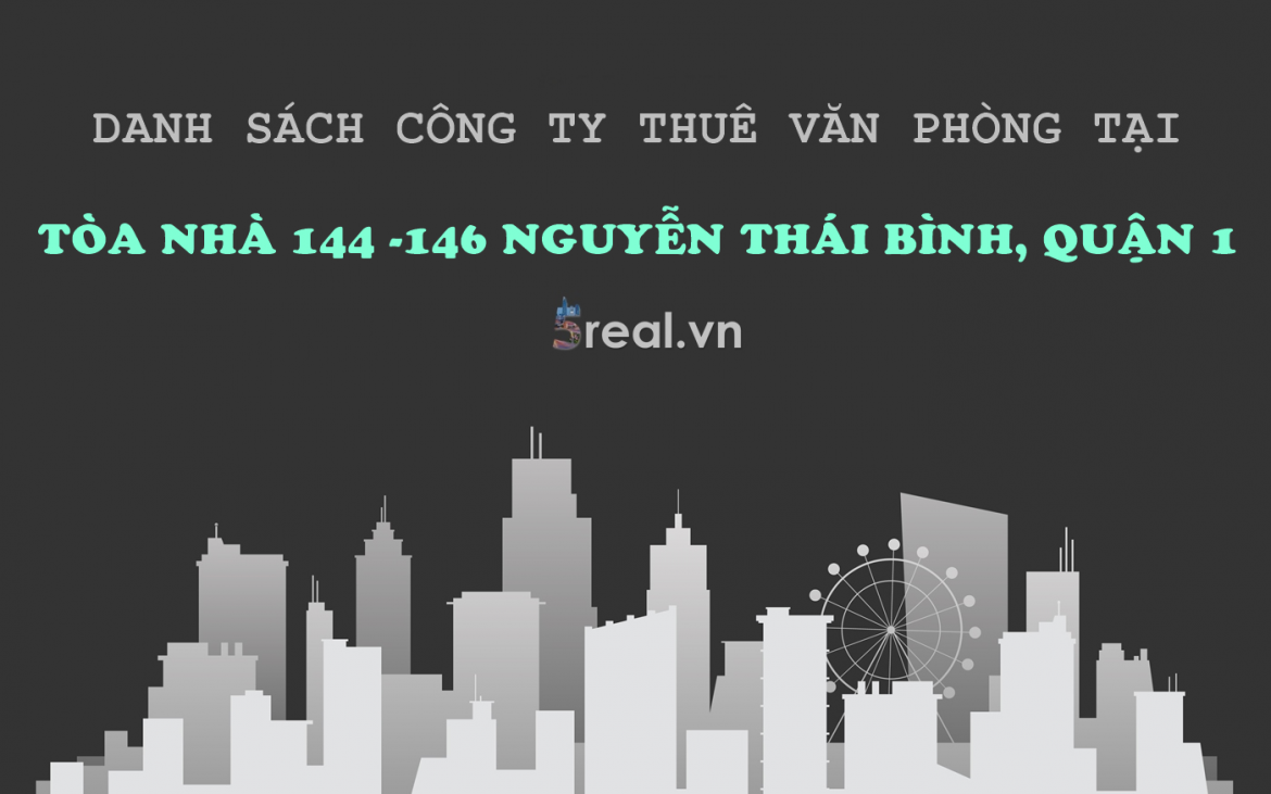 Danh sách khách thuê văn phòng tại tòa nhà 144 -146 Nguyễn Thái Bình, Quận 1