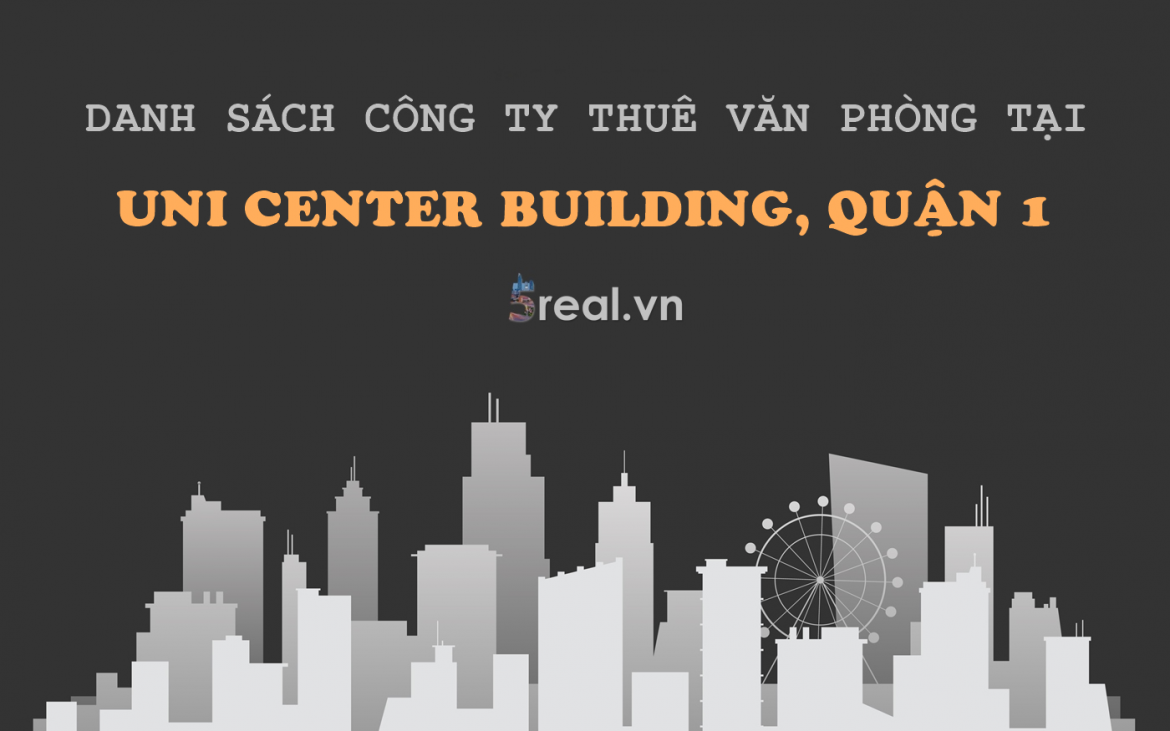 Danh sách khách thuê văn phòng tại tòa nhà Uni Center Building, Ngô Văn Năm, Quận 1