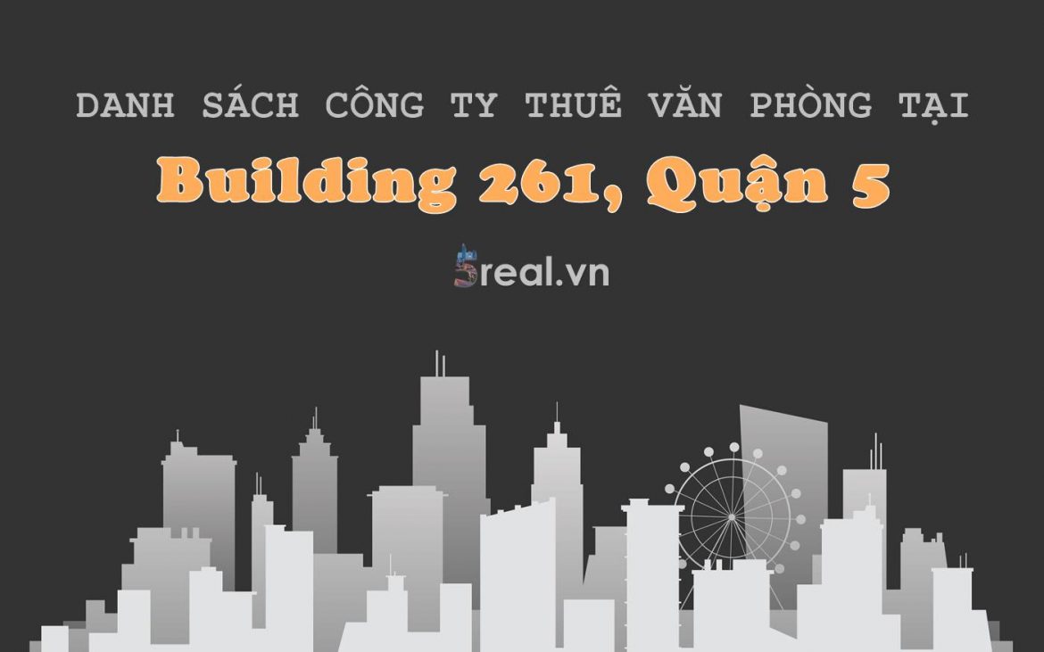 Danh sách khách thuê văn phòng tại tòa nhà Building 261, Quận 5