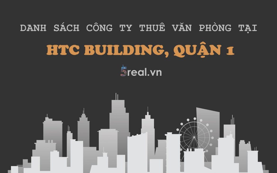 Danh sách khách thuê văn phòng tại tòa nhà HTC Building, Võ Văn Kiệt, Quận