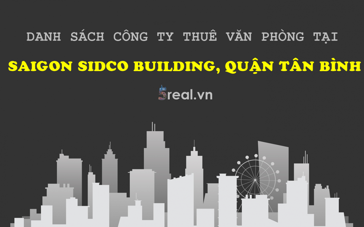 Danh sách khách thuê văn phòng tại tòa nhà Saigon Sidcoo Building, Cộng Hòa, Quận Tân Bình