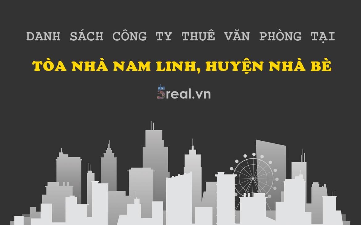 Danh sách khách thuê văn phòng tại tòa nhà Nam Linh, Lê Văn Lương, Huyện Nhà Bè