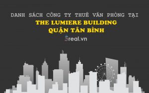 Danh sách khách thuê văn phòng tại tòa nhà The Lumiere Building, Lê Văn Huân, Quận Tân Bình