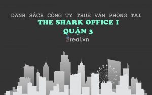 Danh sách khách thuê văn phòng tại tòa nhà The Shark Office I, Trần Cao Vân, Quận 3