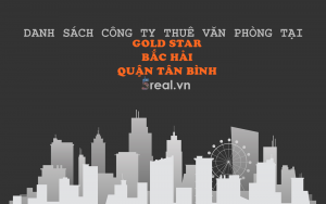Danh sách khách thuê văn phòng tại tòa nhà Gold Star Bắc Hải, Quận Tân Bình