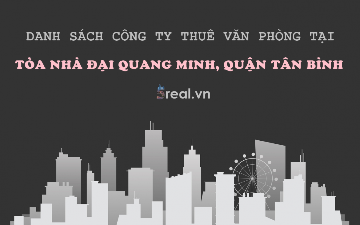 Danh sách khách thuê văn phòng tại tòa nhà Đại Quang Minh, Sông Đà, Quận Tân Bình