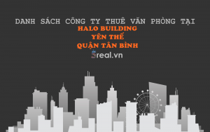 Danh sách khách thuê văn phòng tại tòa nhà Halo Building Yên Thế, Quận Tân Bình