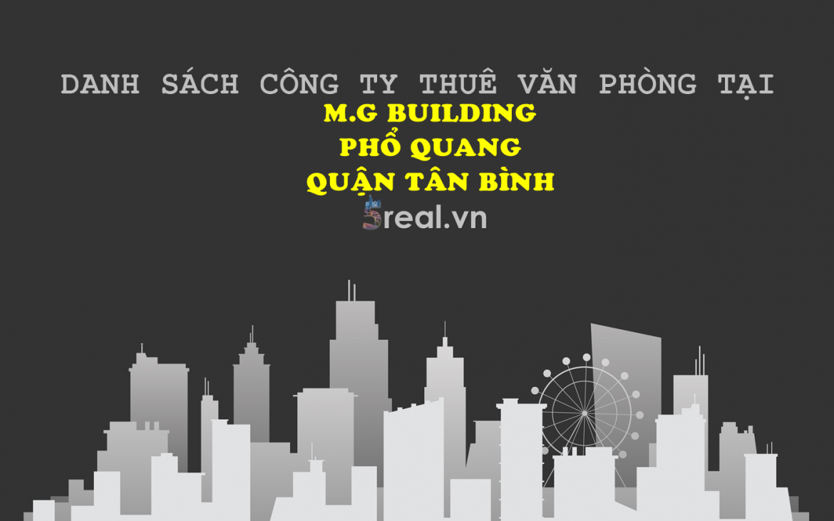 Danh sách khách thuê văn phòng tại tòa nhà M.G Building Phổ Quang, Quận Tân Bình