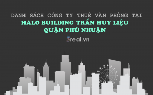 Danh sách khách thuê văn phòng tại tòa nhà Halo Building Trần Huy Liệu, Quận Phú Nhuận
