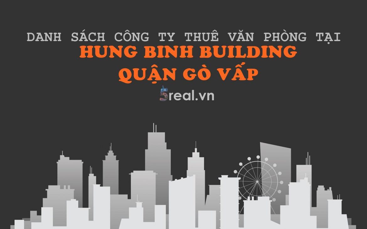 Danh sách khách thuê văn phòng tại tòa nhà Hưng Bình Building, Lê Đức Thọ, Quận Gò Vấp