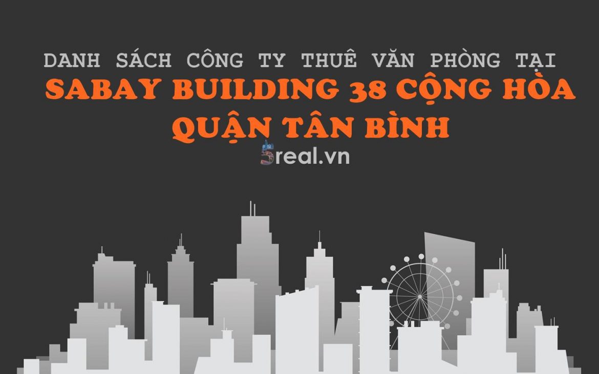 Danh sách khách thuê văn phòng tại tòa nhà Sabay Building 38 Cộng Hòa, Quận Tân Bình