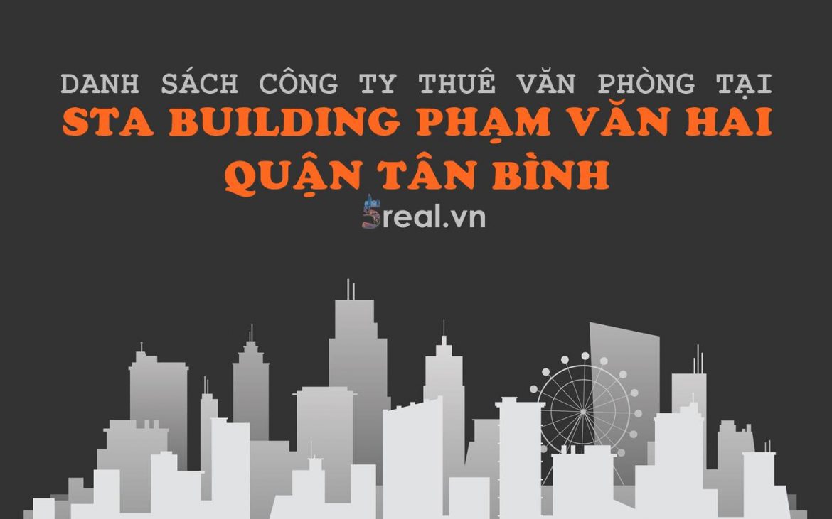 Danh sách khách thuê văn phòng tại tòa nhà STA Building Phạm Văn Hai, Quận Tân Bình