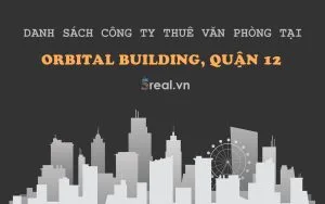 Danh sách khách thuê văn phòng tại tòa nhà Orbital Building, Quận 12