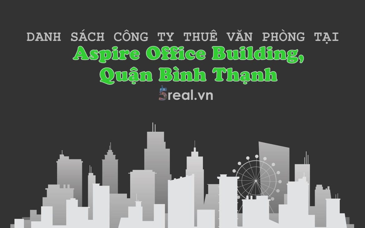 Danh sách khách thuê văn phòng tại tòa nhà Aspire Office Building, Quận Bình Thạnh