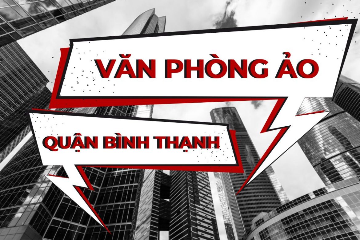 Danh sách văn phòng ảo tại Quận Bình Thạnh- 5real.vn