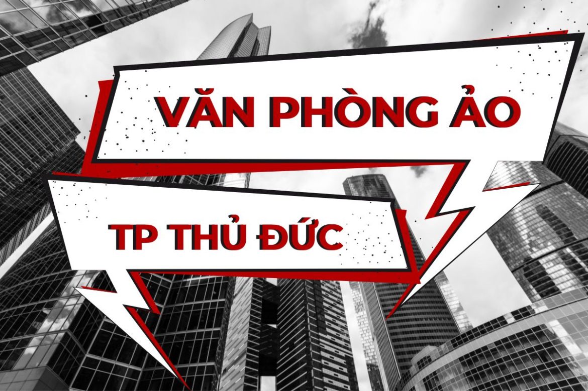 Danh sách văn phòng ảo tại TP Thủ Đức - 5real.vn